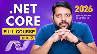 .NET Core Full Course 2026 Part 2 | Real Projects & Crack Interviews