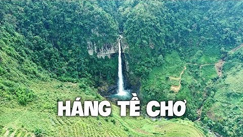 Khám phá HÁNG TỀ CHƠ "Đệ Nhất" Thác Đẹp và Hùng Vĩ ở nơi Tử Địa Tây Bắc