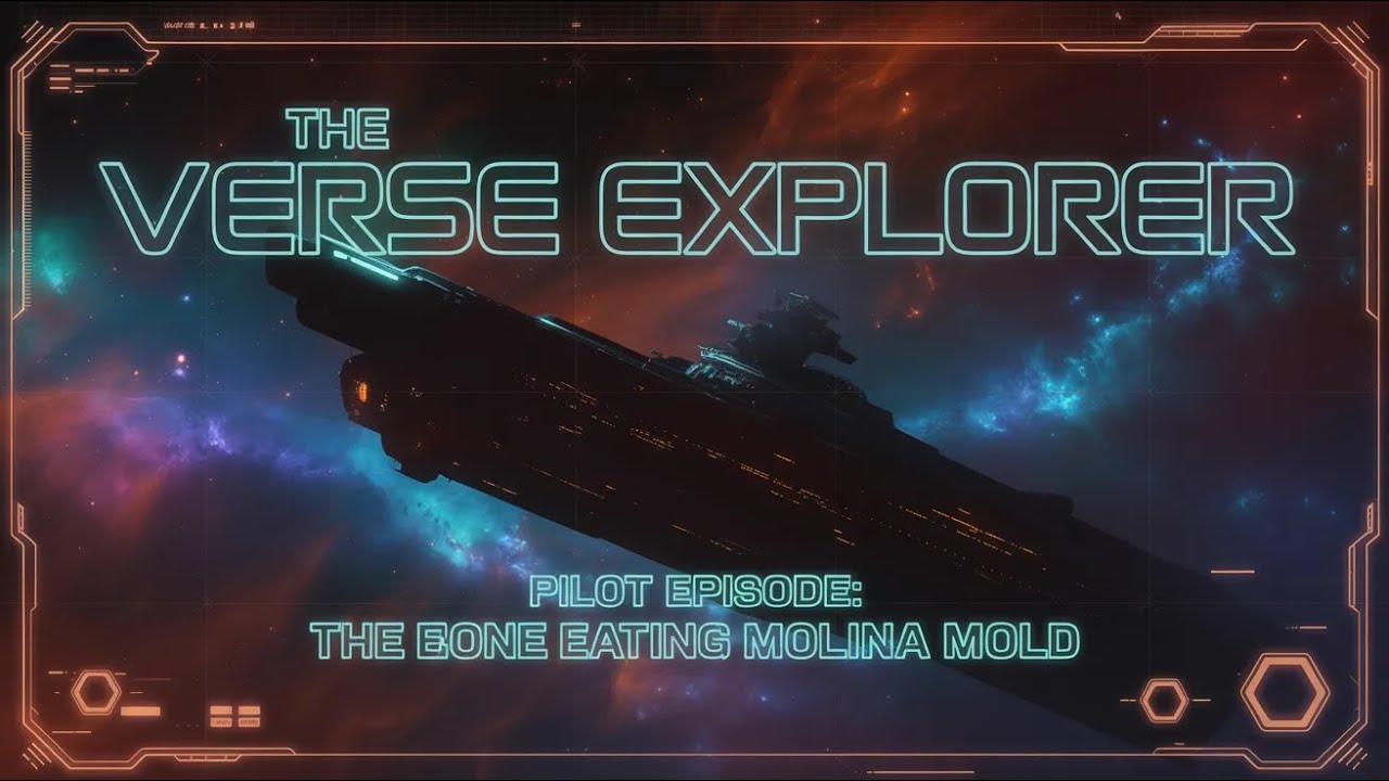 The Verse Explorer - Pilot Episode 00 - The Bone Eating Molina Mold ...