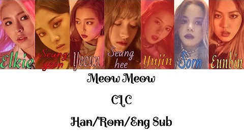 Meow Meow - CLC {Han/Rom/Eng Sub} Color Coded Lyrics