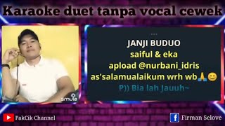 LAGU KERINCI - JANJI BUDUO - KARAOKE DUET TANPA VOCAL CEWEK #smule #cover
