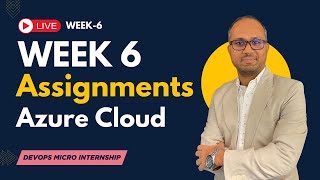Week 6 - Assignment, Azure for DevOps: VMs, Networking, Storage, Databases + 5 Hands-On Assignments