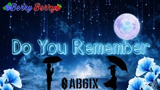 [Vietsub] Do You Remember - AB6IX