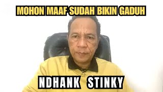 KLARIFIKASI & PERMOHONAN MAAF NDHANK STINKY