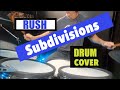 Subdivisions - Rush - Drum Cover