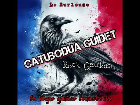 Catubodua Guidet Rock Gaulois Dans La Langue De Nos Ancêtres Gaulois 