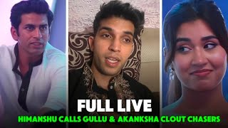 Himanshu Live 😳 Talks About Akansha & Gullu | Yogesh & Ruru Patchup Full Live screenshot 3