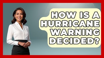 How Is A Hurricane Warning Decided? - Weather Watchdog
