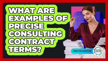 What Are Examples Of Precise Consulting Contract Terms?