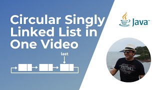 Circular Singly Linked List in One Video | Animations and Implementations