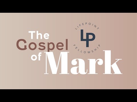 The Gospel of Mark, Part 14