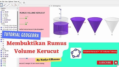 TUTORIAL GEOGEBRA: Membuktikan Volume Kerucut Dengan Menggunakan Aplikasi Geogebra