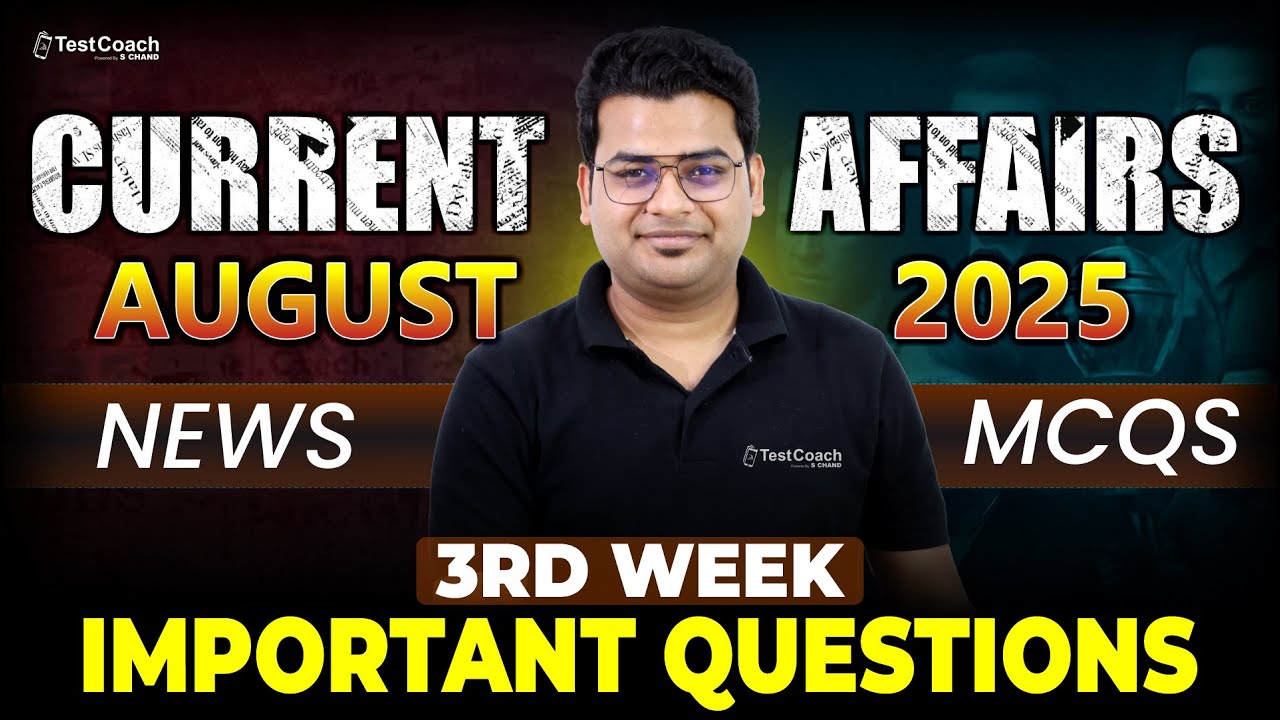 CUET Current Affairs 2025 | August 3rd Week | Important MCQs ...