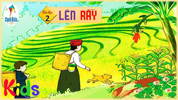 Bài đọc 2: Lên rẫy || Tiếng Việt 4 - Tuần 3 Cánh Diều.