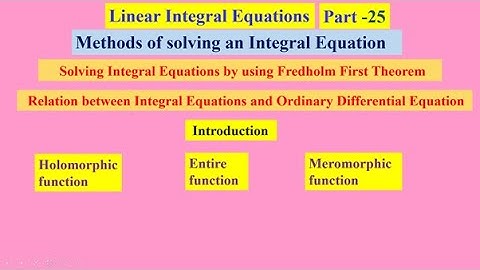 Linear Integral Equations  25  , #linearintegralequations ,   #MethodsofsolvinganIntegralEquation ,
