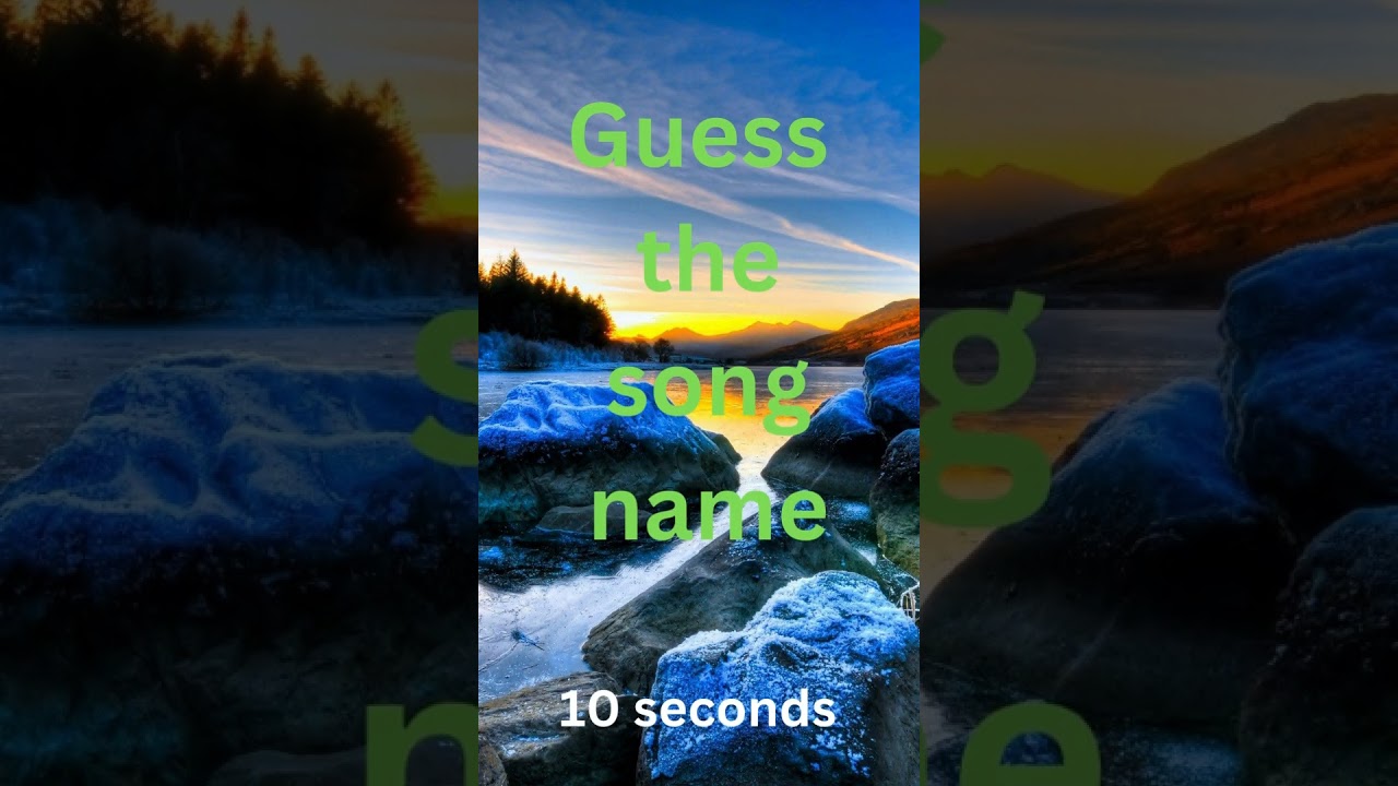 Guess the song name 9 (10 seconds) 