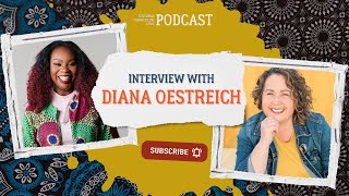 Guest Diana Oestreich on Shaping Peace through Passionate Advocacy | Cultural Curriculum Chat