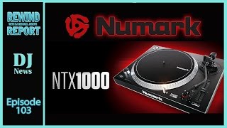 Numark NTX1000 Turntable - The Rewind Report e103