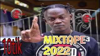 10Tik Roll Deep Mixtape 2022: 10Tik Mixtape 2022:10Tik Dancehall Mix March 2022