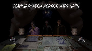We are back to play more random HORROR MAPS!