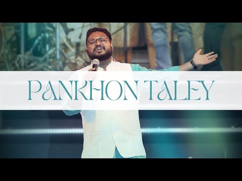 PANKHON TALEY ft.
