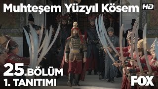 Muhteşem Yüzyıl Kösem 25. Bölüm 1. Tanıtımı