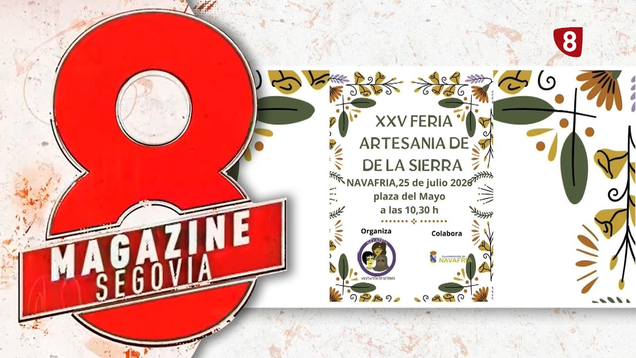 8 Magazine Segovia | Miércoles 22 de julio de 2026