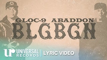Gloc-9 feat. Abaddon - BLGBGN (Official Lyric Video)