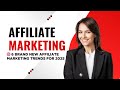 6 BRAND NEW Affiliate Marketing Trends For 2025 6 BRAND NEW Affiliate Marketing Trends For 2025