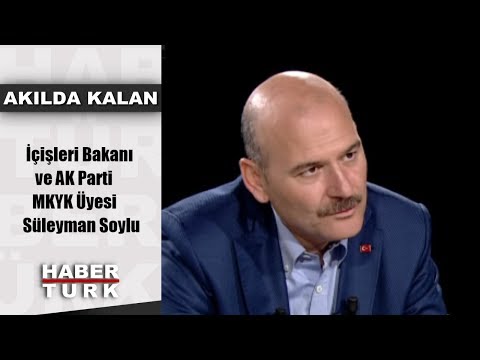 Akılda Kalan – 1 Haziran 2018 (İçişleri Bakanı ve AK Parti MKYK Üyesi Süleyman Soylu)