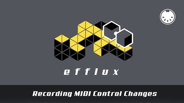 Efflux tutorial #4: Mapping CC events using Web MIDI