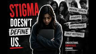 Stigmatization Hurts More Than You Think