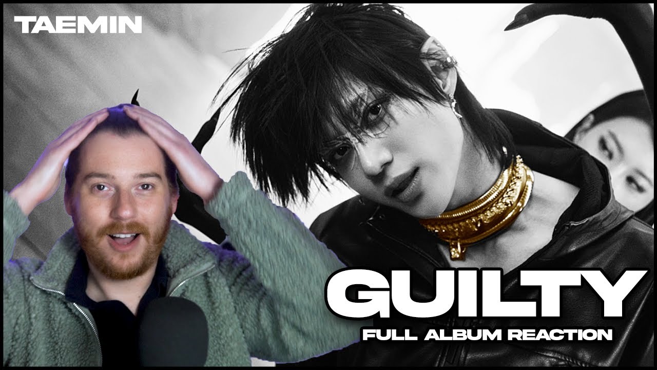 TAEMIN: Guilty | Full Album Reaction [ALBUM OF THE WEEK] - YouTube
