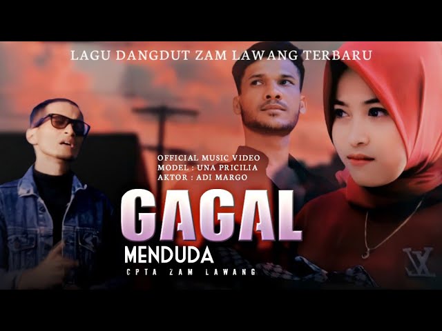 LAGU DANGDUT TERBARU, GAGAL MENDUDA - ZAM LAWANG_ GAGAL MENJANDA..( OFFICIAL MUSIC VIDEO ) class=