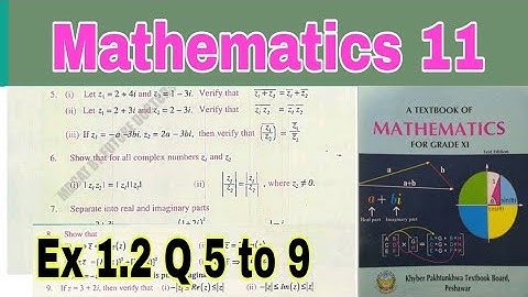 Class 11 Math Chapter 1 Exercise 1.2 |  | Q 5,6,7,8,9| Complex number | KPK board | Ilmi darasgah