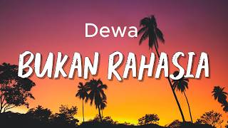 Download lagu Bukan Rahasia - Dewa || Lirik