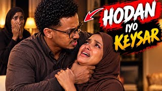 SHEEKADII HODAN PART 99😭HODAN SORRY 😢😭🥲😱💔