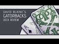 David Blaine Gatorbacks Deck Review [HD]