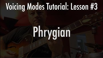 Voicing Modes Tutorial #3: Phrygian