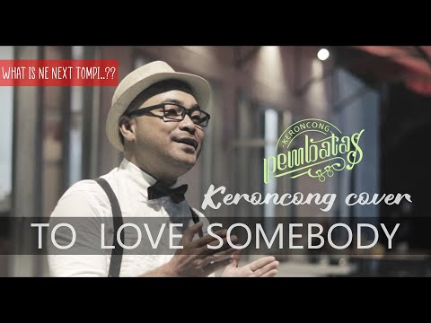 To Love Somebody