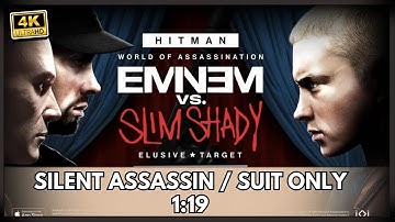 HITMAN Elusive Target EMINEM VS SLIM SHADY - Silent Assassin / Suit Only Speedrun