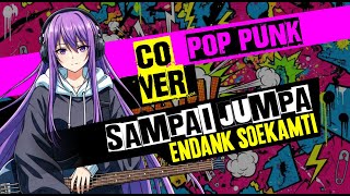 Endank Soekamti - Sampai Jumpa POP PUNK COVER