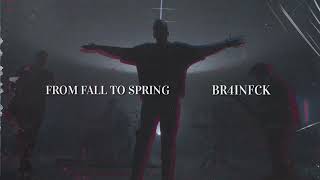 From Fall To Spring - BR4INFCK (Lyrics & Sub Español)