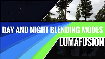 LumaFusion Blending Mode DAY and NIGHT footage [easy for beginners]
