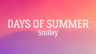 Days Of Summer - Smiley (Lyrics) Resimi