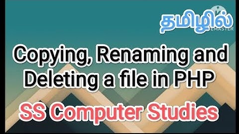 Copying, Renaming and Deleting files in PHP | #sscomputerstudies ,#php,#copy,#file,#delete,#rename