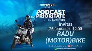 Radu @MotorBike27 Ce înveți la școala moto? Absolut nimic! | Podcast cu Prioritate #33