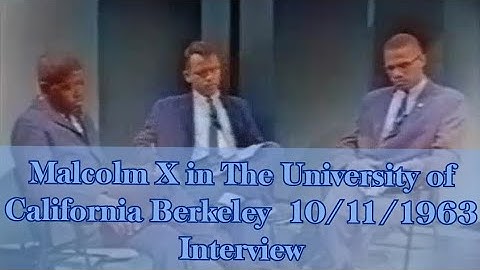 Malcolm X in The University of California Berkeley Interview remastered 2023