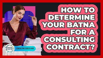 How To Determine Your BATNA For A Consulting Contract?