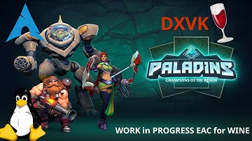 Paladins - DXVK/wine-EAC | Linux Gameplay [NOT WORKING CURRENTLY]